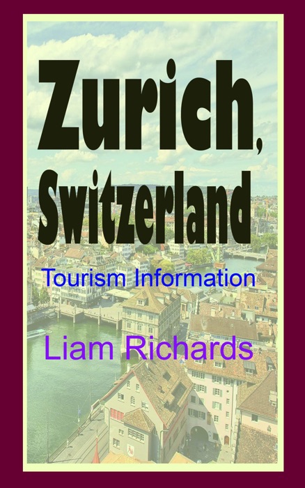 Zurich, Switzerland: Tourism Information