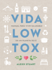 Vida low tox - Ana Isabel Sánchez Díez & Alexx Stuart