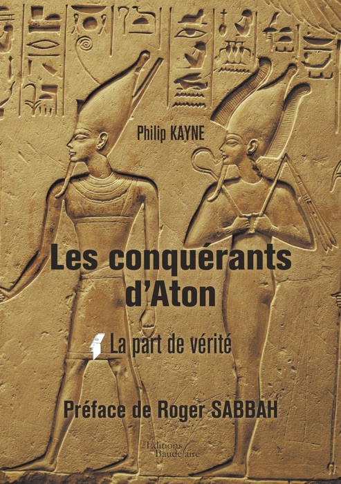 Les conquérants d'Aton -  Tome I : La part de vérité