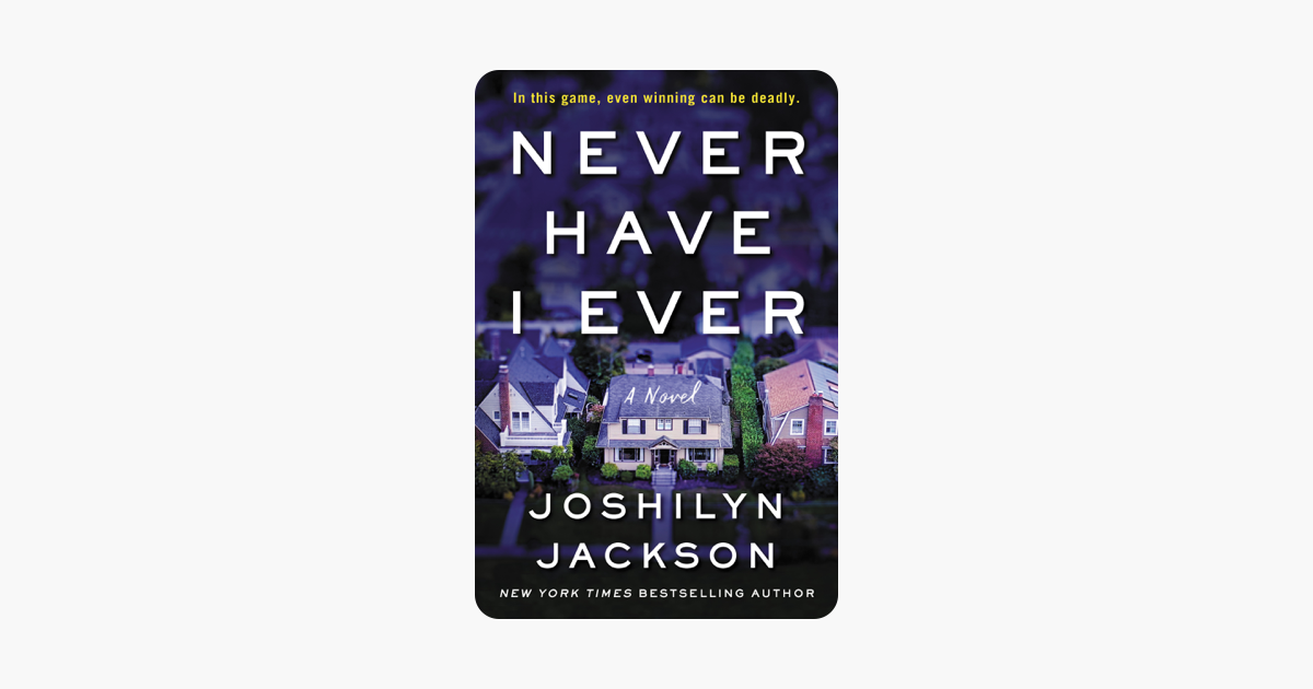 Never Have I Ever - Joshilyn Jackson Never Have I Ever - Joshilyn Jackson