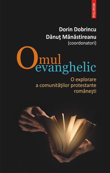 Omul evanghelic. O explorare a comunitatilor protestante romanesti