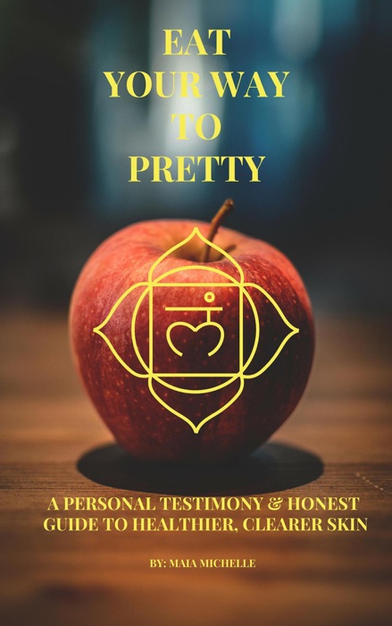 Eat Your Way to Pretty