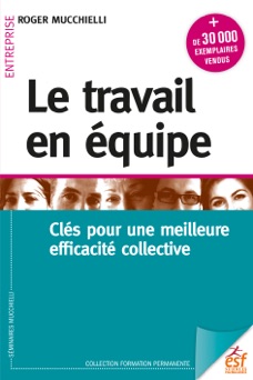Le travail en équipe - Roger Mucchielli