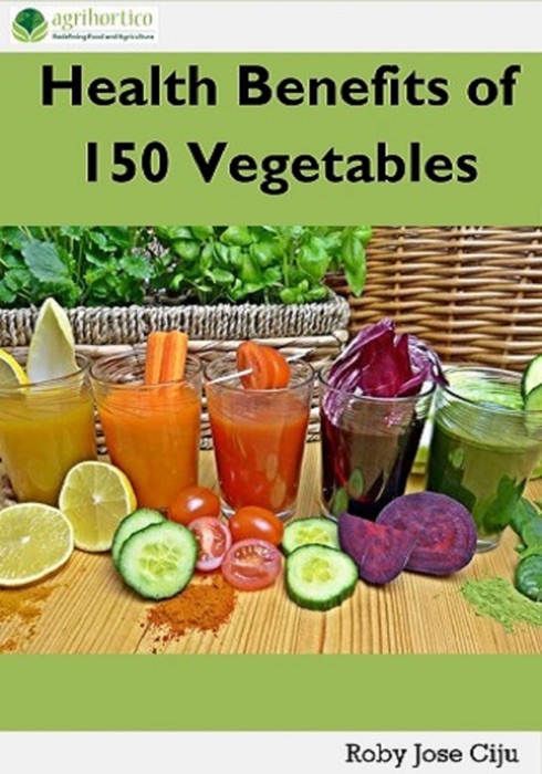 Health Benefits of 150 Vegetables