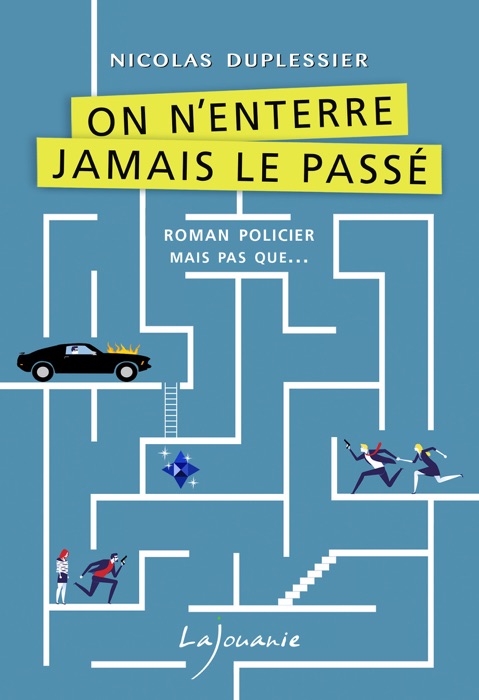 On n’enterre jamais le passé