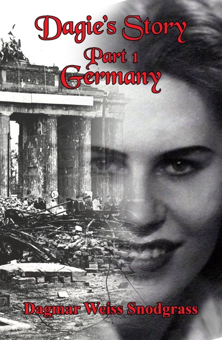 Dagie's Story - Part 1: Germany