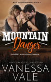 Mountain Danger - schützt mich vor Gefahren - Vanessa Vale