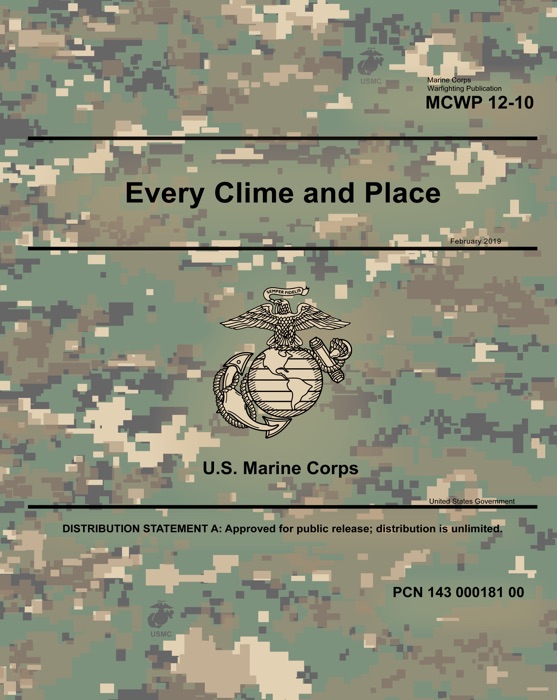 Marine Corps Warfighting Publication MCWP 12-10 Every Clime and Place February 2019