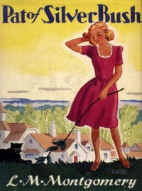 Pat of Silver Bush - L.M. Montgomery