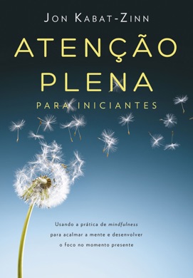 Capa do livro Atenção Plena para Iniciantes de Jon Kabat-Zinn