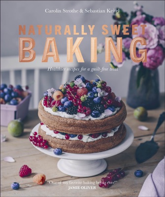 Naturally Sweet Baking