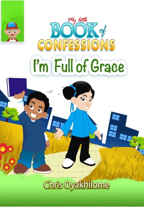 My Little Book of Confessions: I'm Full of Grace
