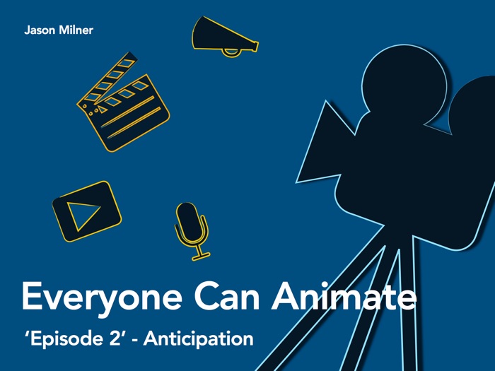 Everyone Can Animate, Episode 2 - Anticipation