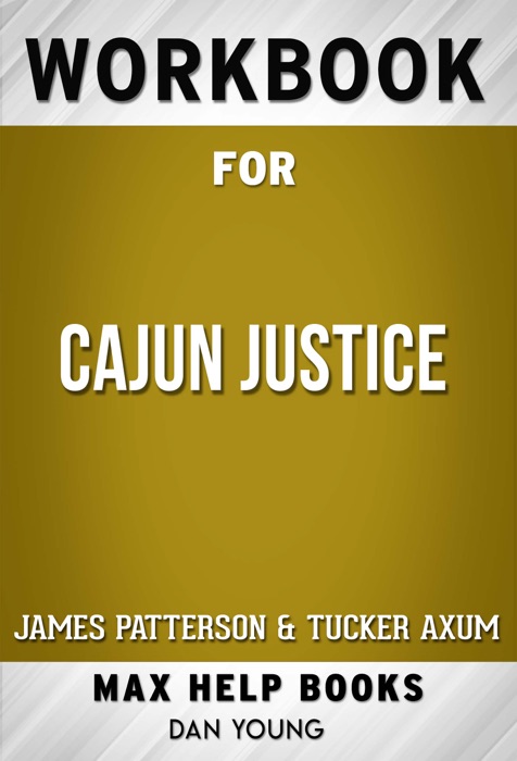 Cajun Justice James Patterson (Max Help Workbooks)