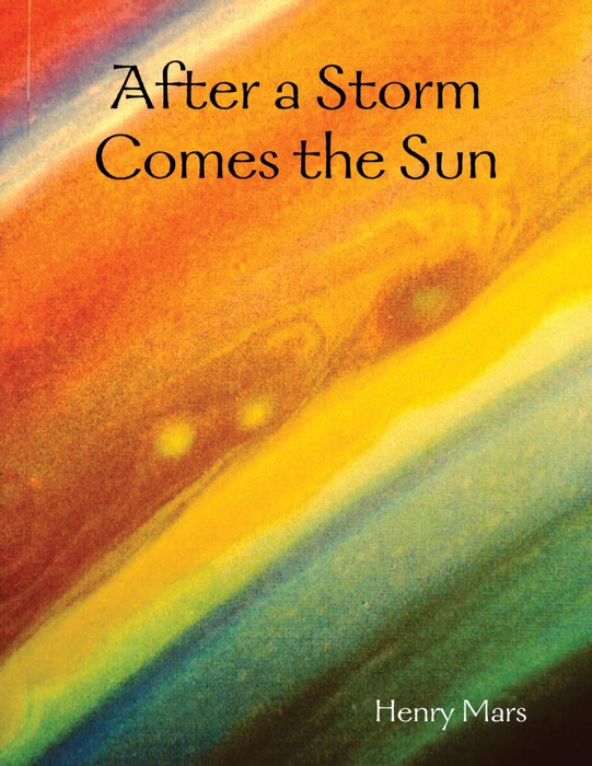 After a Storm Comes the Sun