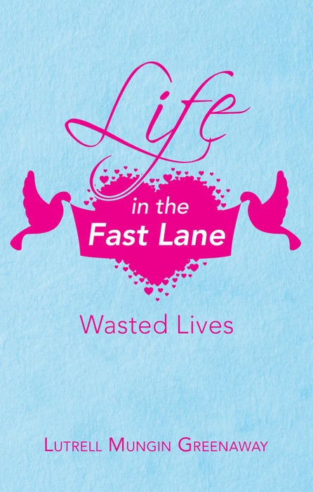 Life in the Fast Lane