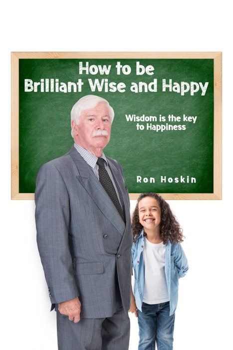 How to be Brilliant Wise and Happy