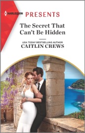 The Secret That Can't Be Hidden - Caitlin Crews by  Caitlin Crews PDF Download