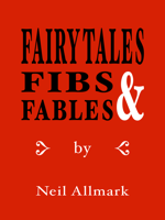 Neil Allmark - Fairy Tales, Fibs & Fables artwork