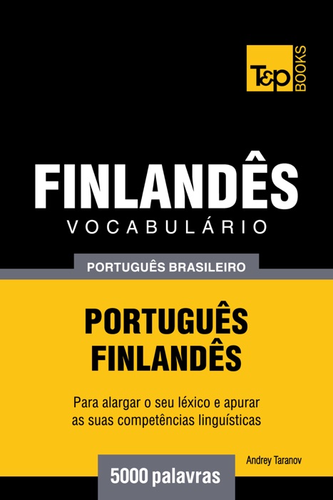 Vocabulário Português Brasileiro-Finlandês: 5000 Palavras