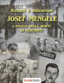 Josef Mengele - Richard J. Samuelson