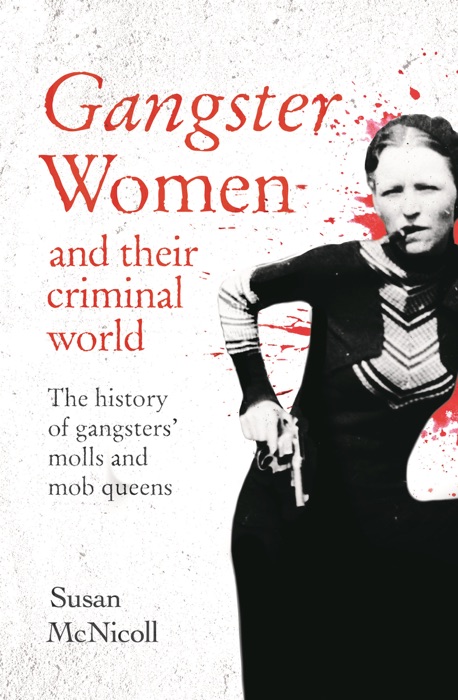 Gangster Women and Their Criminal World