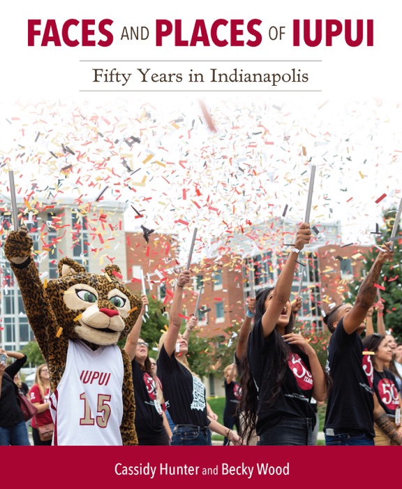 Faces and Places of IUPUI