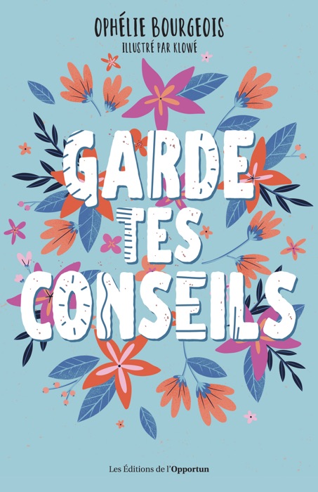 Garde tes conseils