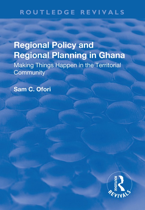 Regional Policy and Regional Planning in Ghana