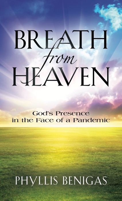 Breath from Heaven: God's Presence in the Face of a Pandemic