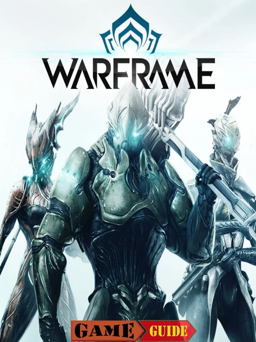 Warframe Game Guide