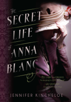 Jennifer Kincheloe - The Secret Life of Anna Blanc artwork