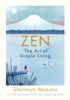 Zen: The Art of Simple Living - Shunmyo MASUNO