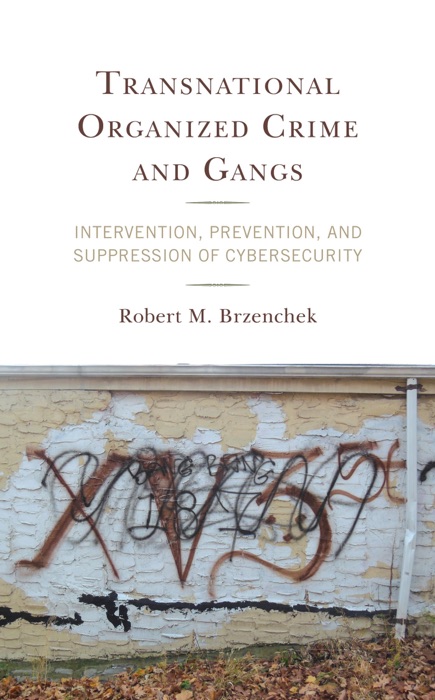 Transnational Organized Crime and Gangs