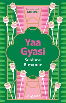 Sublime Royaume - Yaa Gyasi