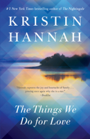 Kristin Hannah - The Things We Do for Love artwork