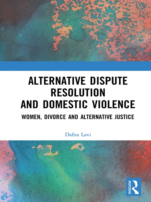 Alternative Dispute Resolution and Domestic Violence