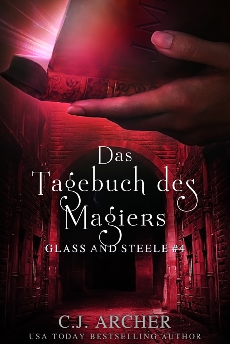 Das Tagebuch des Magiers: Glass and Steele