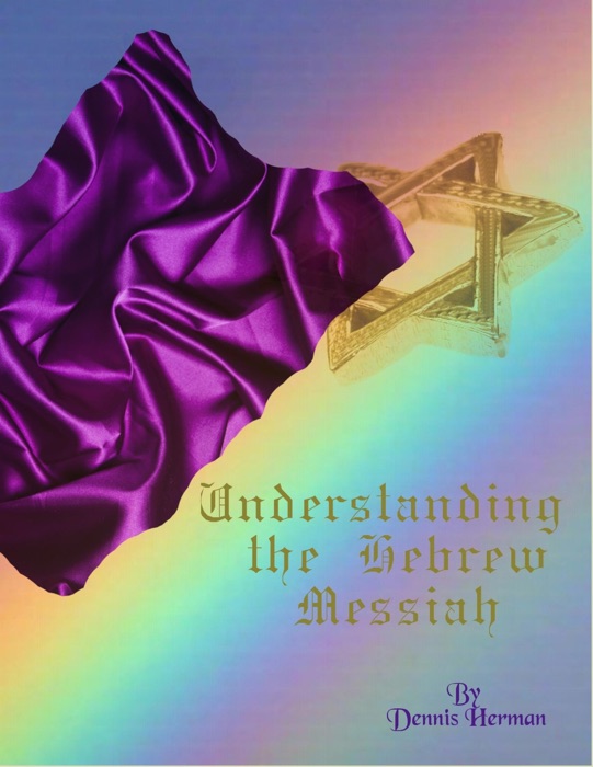 Understanding the Hebrew Messiah