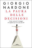 La paura delle decisioni - Giorgio Nardone