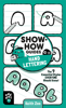 Show-How Guides: Hand Lettering - Keith Zoo & Odd Dot