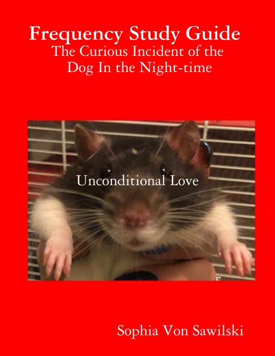 Frequency Study Guide :  The Curious Incident of the Dog In the Night-time Unconditional Love