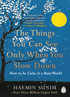 Haemin Sunim & Chi-Young Kim - The Things You Can See Only When You Slow Down artwork
