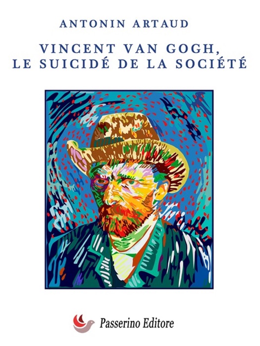 Vincent Van Gogh le suicidé de la société