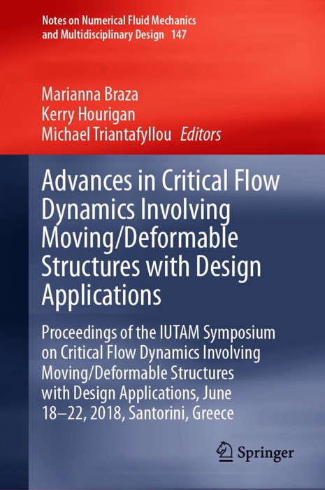 Advances in Critical Flow Dynamics Involving Moving/Deformable Structures with Design Applications