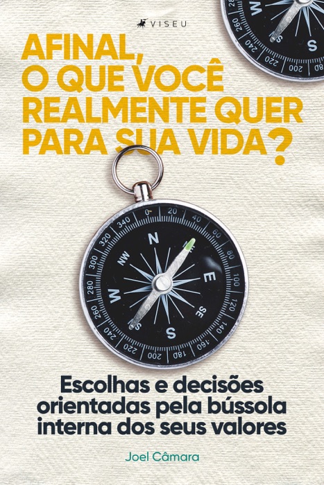 Afinal, o que você realmente quer para sua vida?