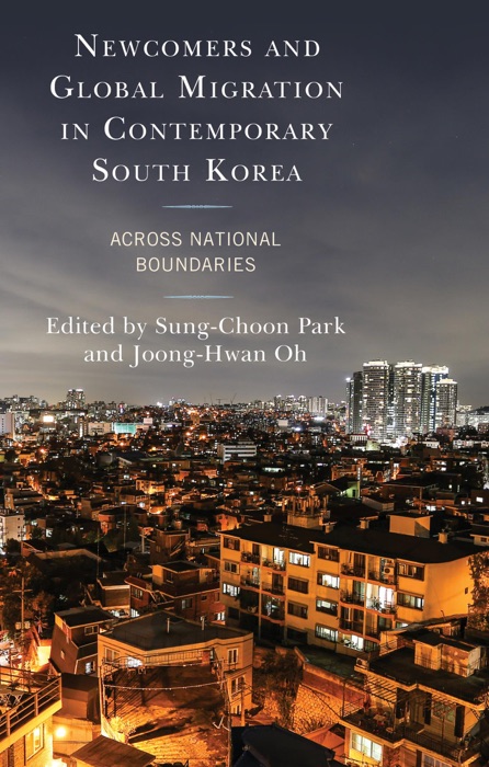 Newcomers and Global Migration in Contemporary South Korea