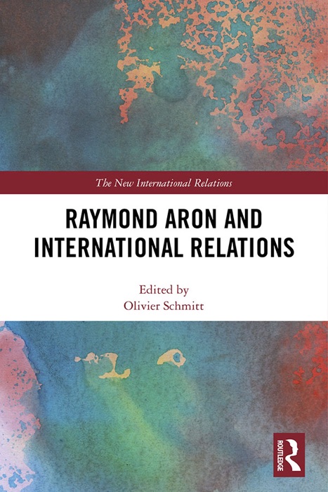 Raymond Aron and International Relations