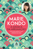 A mágica da arrumação - Marie Kondo