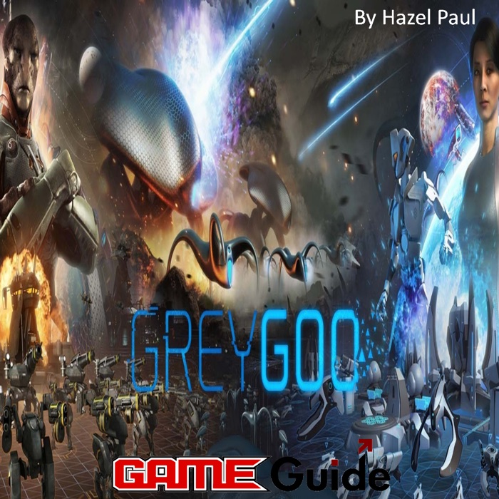 Grey Goo Game Guide